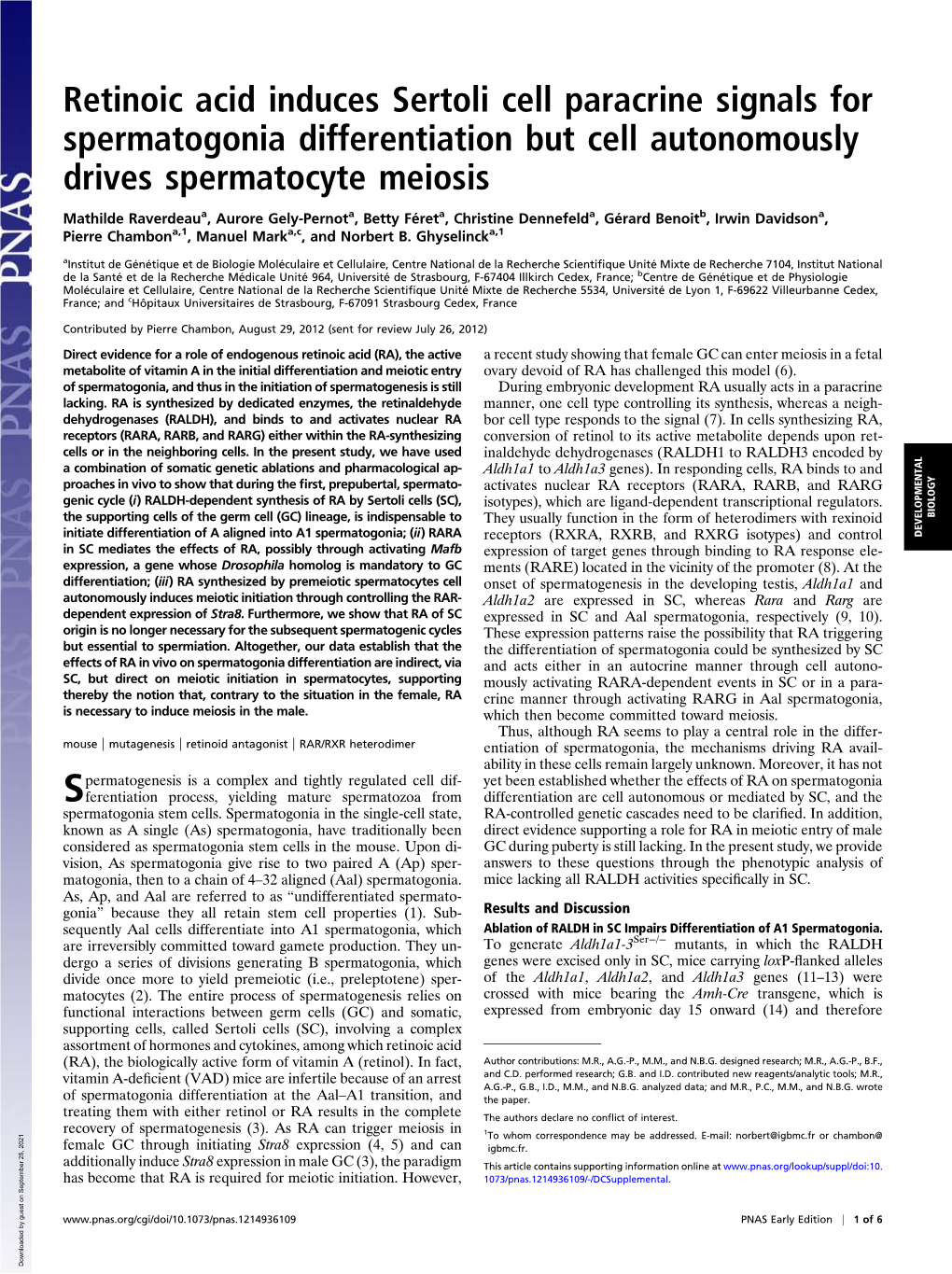 Retinoic Acid Induces Sertoli Cell Paracrine Signals for Spermatogonia Differentiation but Cell Autonomously Drives Spermatocyte Meiosis