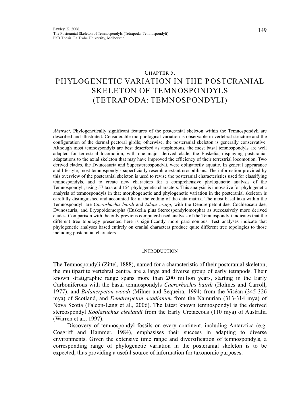 The Postcranial Skeleton of Temnospondyls (Tetrapoda: Temnospondyli) Phd Thesis