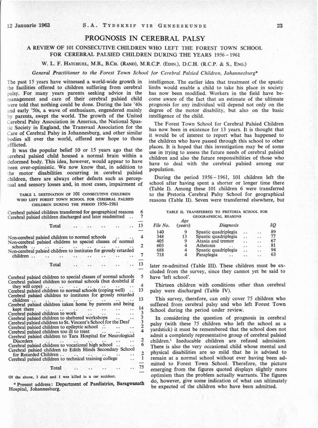 Prognosis in Cerebral Palsy a Review of 101 Consecutne Children Who Left the Forest to School for Cerebral Palsied Children During the Years 1956 - 1961 W