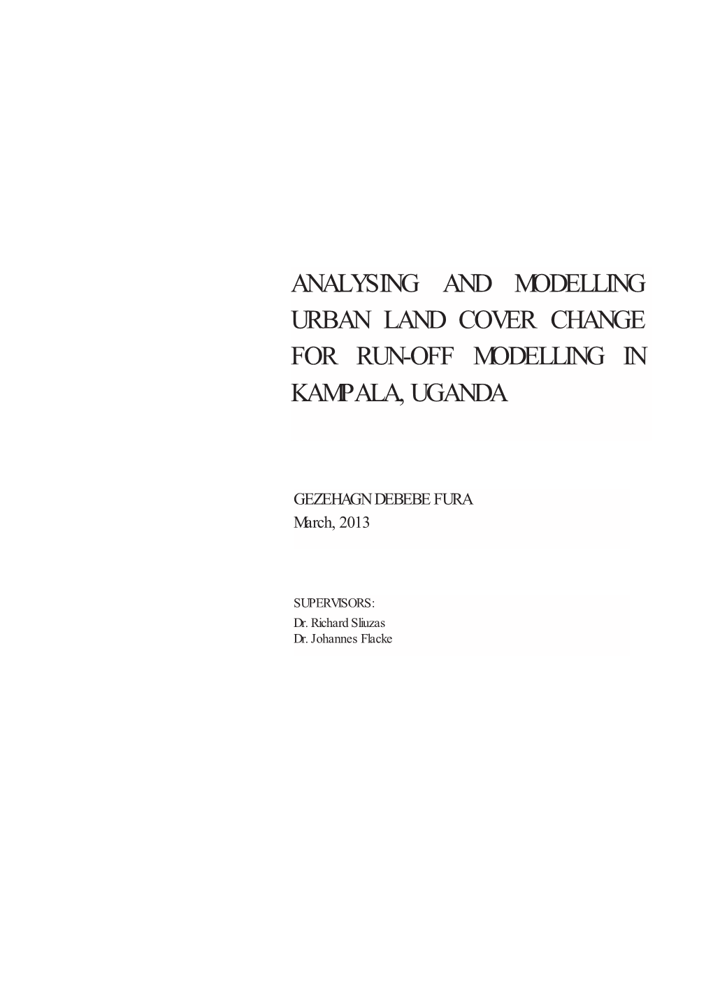 Analysing and Modelling Urban Land Cover Change for Run-Off Modelling in Kampala, Uganda