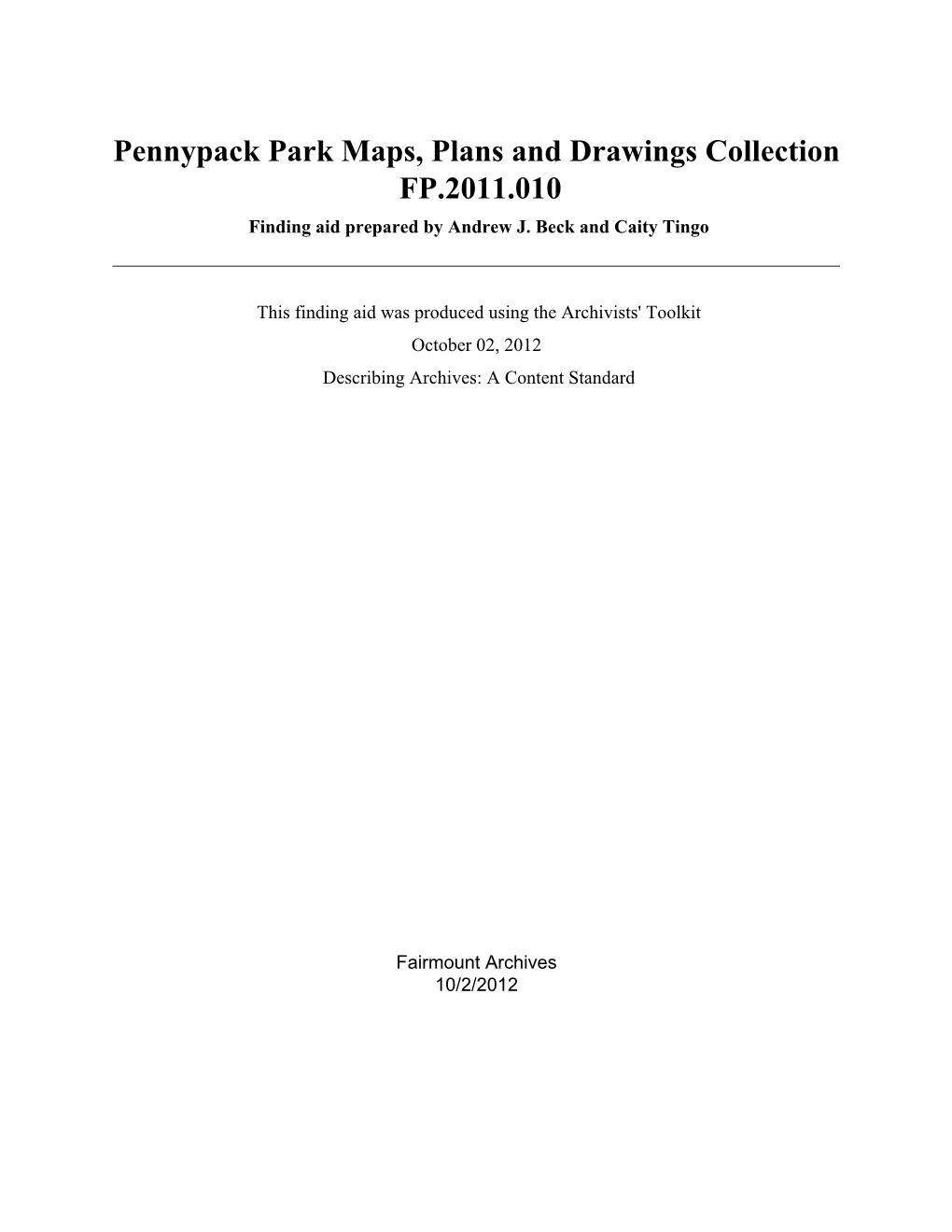 Pennypack Park Maps, Plans and Drawings Collection FP.2011.010 Finding Aid Prepared by Andrew J