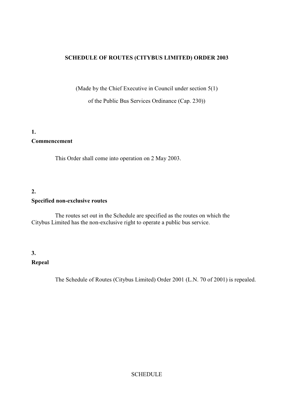 SCHEDULE of ROUTES (CITYBUS LIMITED) ORDER 2003 (Made By