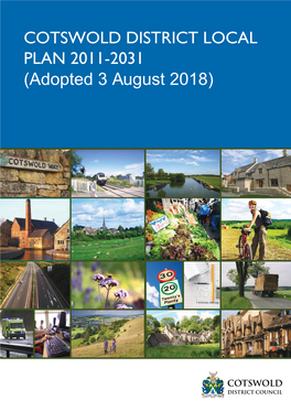 COTSWOLD DISTRICT LOCAL PLAN 2011-2031 (Adopted 3 August 2018) COTSWOLD DISTRICT LOCAL PLAN 2011-2031