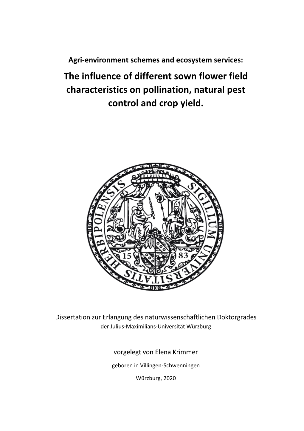 The Influence of Different Sown Flower Field Characteristics on Pollination, Natural Pest Control and Crop Yield