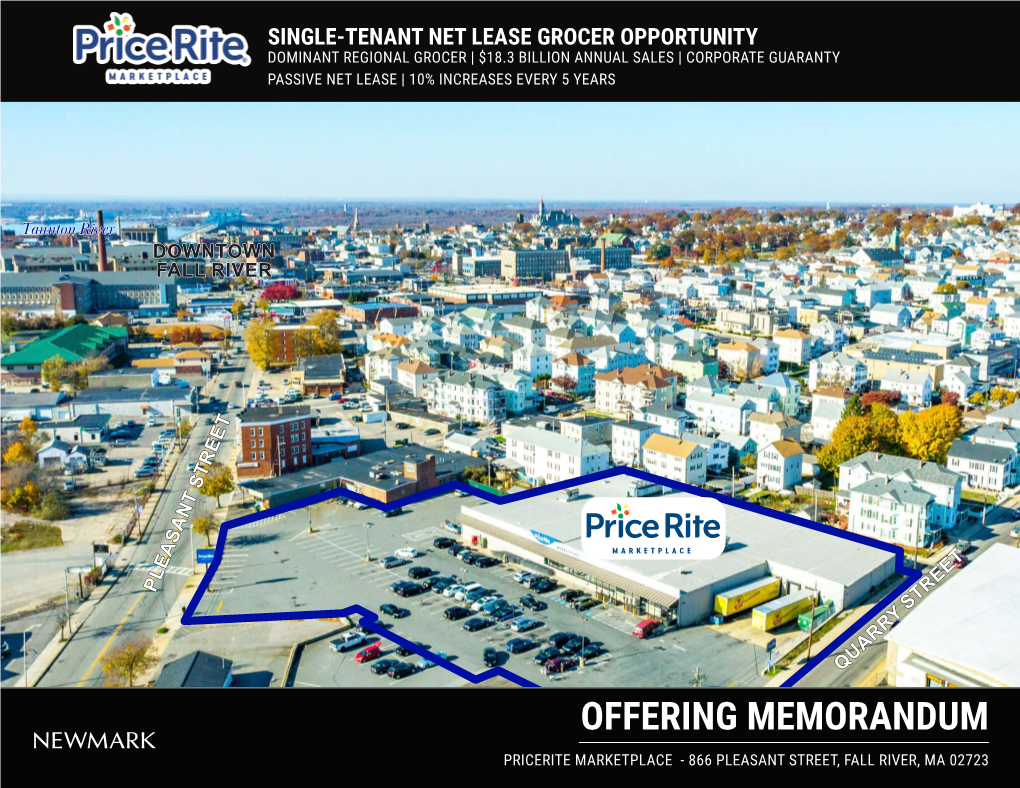 Offering Memorandum Pricerite Marketplace - 866 Pleasant Street, Fall River, Ma 02723 866 Pleasant Street | Fall River, Ma Net Lease Capital Markets