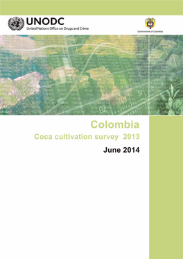 COLOMBIA Coca Cultivation Survey 2013