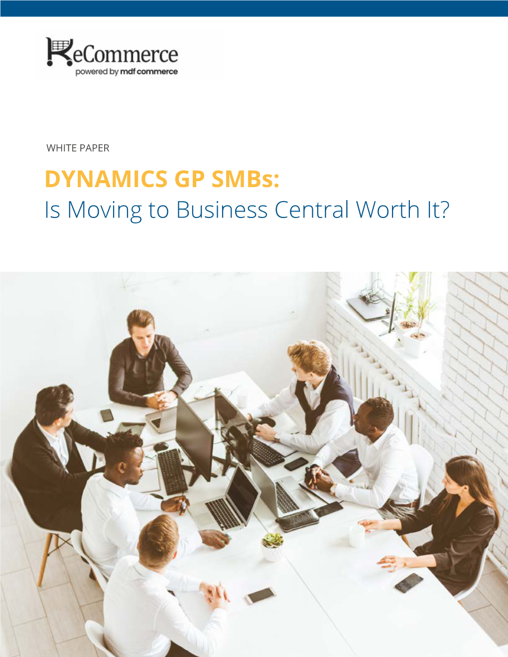 DYNAMICS GP Smbs: Is Moving to Business Central Worth It? CONTENT