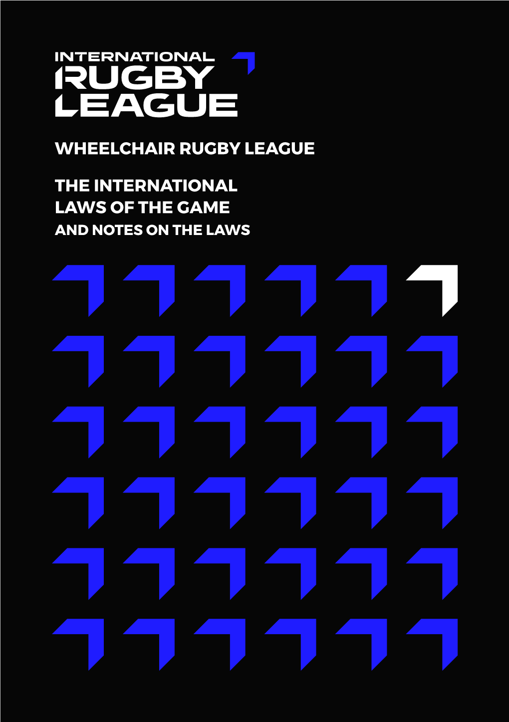 Wheelchair Rugby League the International Laws of the Game and Notes on the Laws