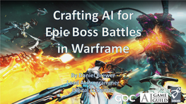 Crafting AI for Epic Boss Battles in Warframe