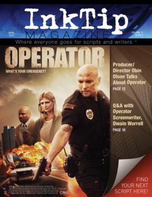 Producer/ Director Obin Olson Talks About Operator PAGE 12