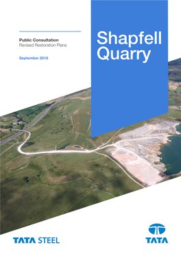 Shapfell Quarry 2 Public Consultation: Revised Restoration Plans Introduction