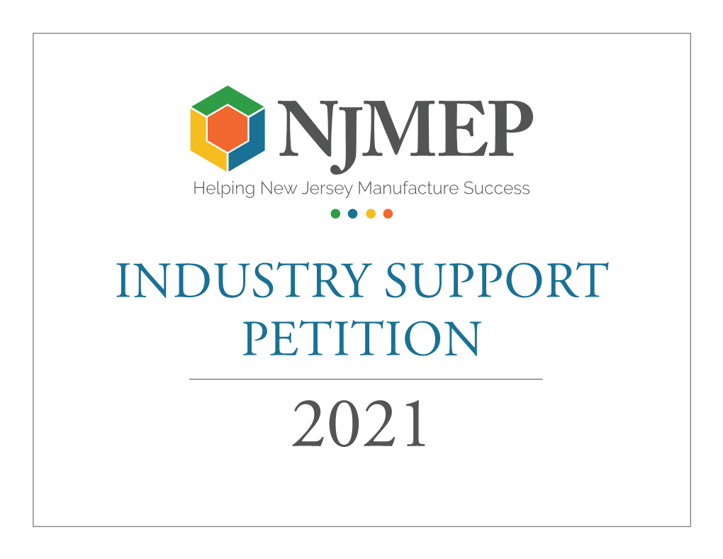 Industry Support Petition 2021 Nist-Mep / Njmep Support – State & Federal Delegation - Manufacturing