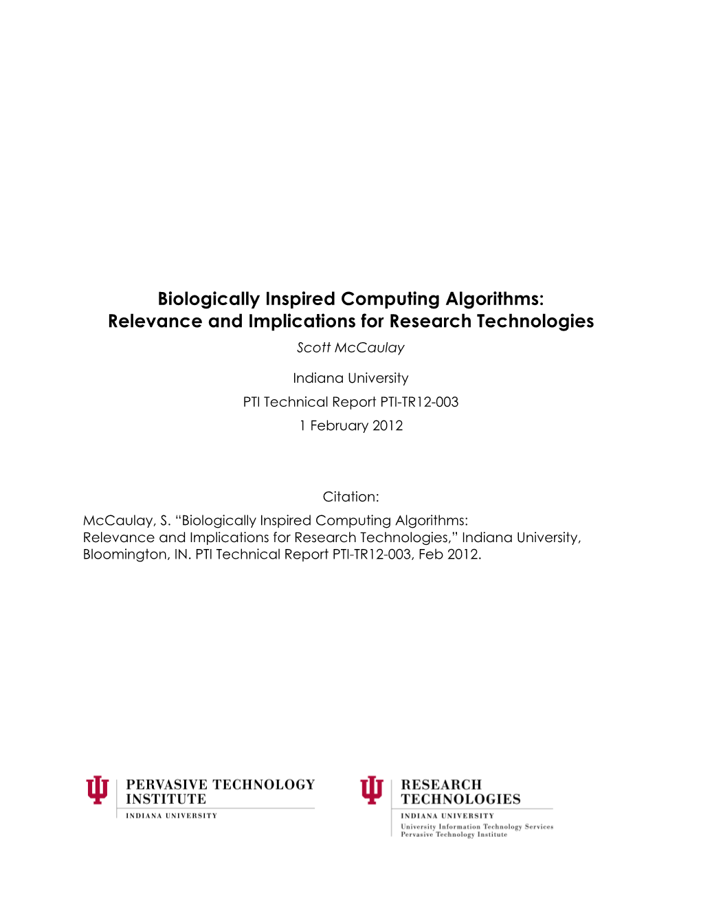 Biologically Inspired Computing Algorithms: Relevance and Implications for Research Technologies Scott Mccaulay