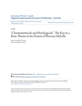Chronometricals and Horologicals”: the Key to a Basic Theme in the Fiction of Herman Melville James Llewellyn Thorson University of Nebraska-Lincoln