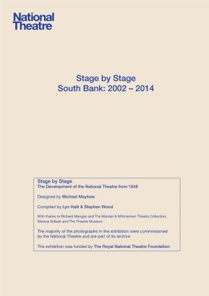Stage by Stage South Bank: 2002 – 2014