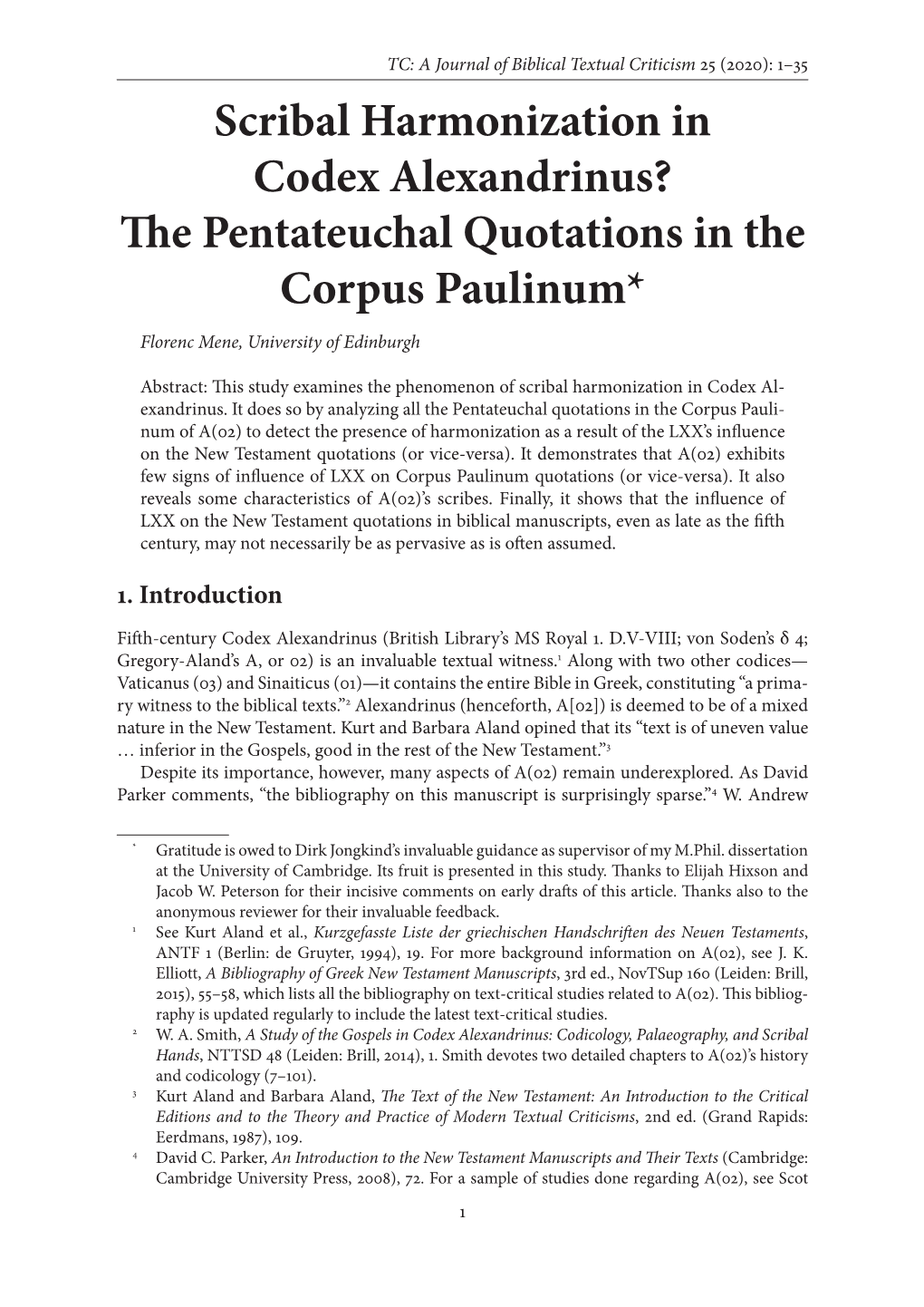 Scribal Harmonization in Codex Alexandrinus? the Pentateuchal Quotations in the Corpus Paulinum* Florenc Mene, University of Edinburgh