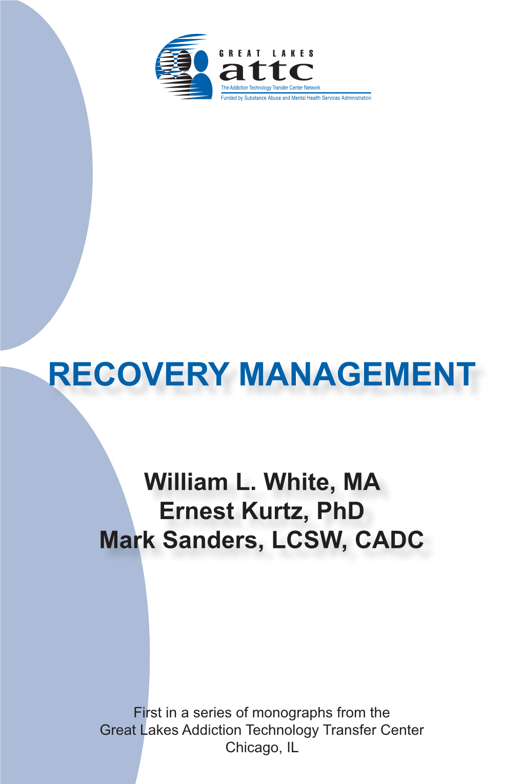 The First Recovery Management Monograph