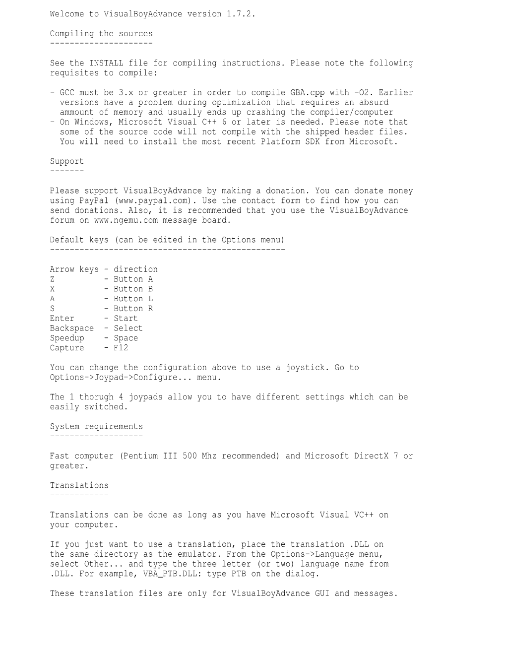 Welcome to Visualboyadvance Version 1.7.2. Compiling the Sources ------See the INSTALL File for Compiling Instructions