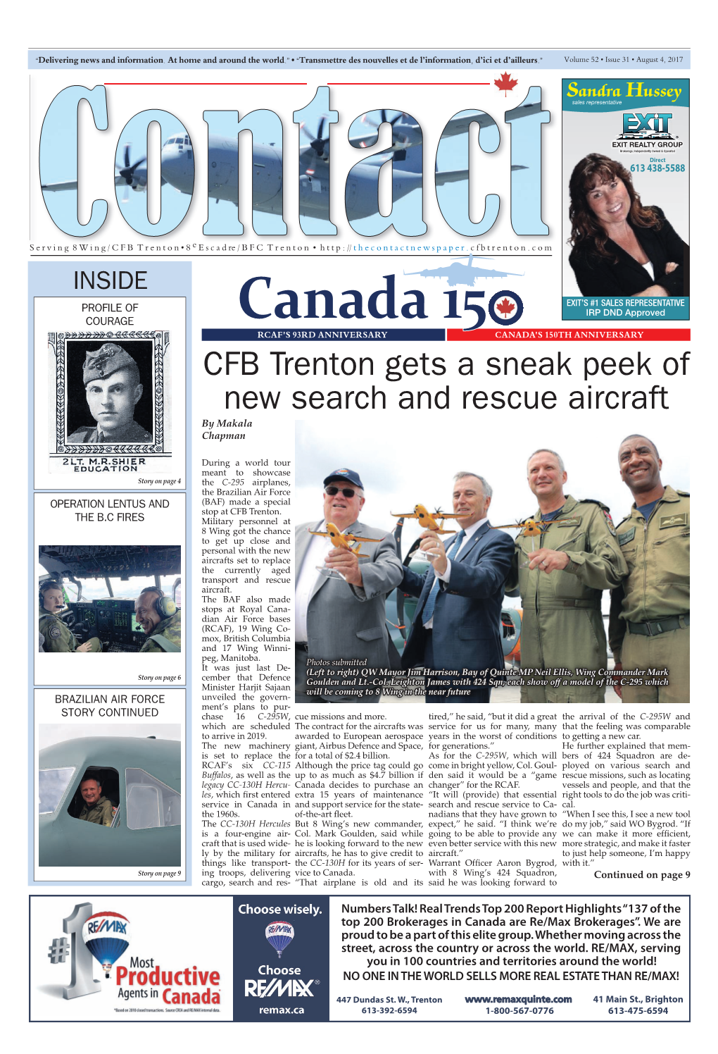 Canada 15 RCAF's 93RD ANNIVERSARY CANADA's 150TH ANNIVERSARY CFB Trenton Gets a Sneak Peek of New Search and Rescue Aircraft by Makala Chapman