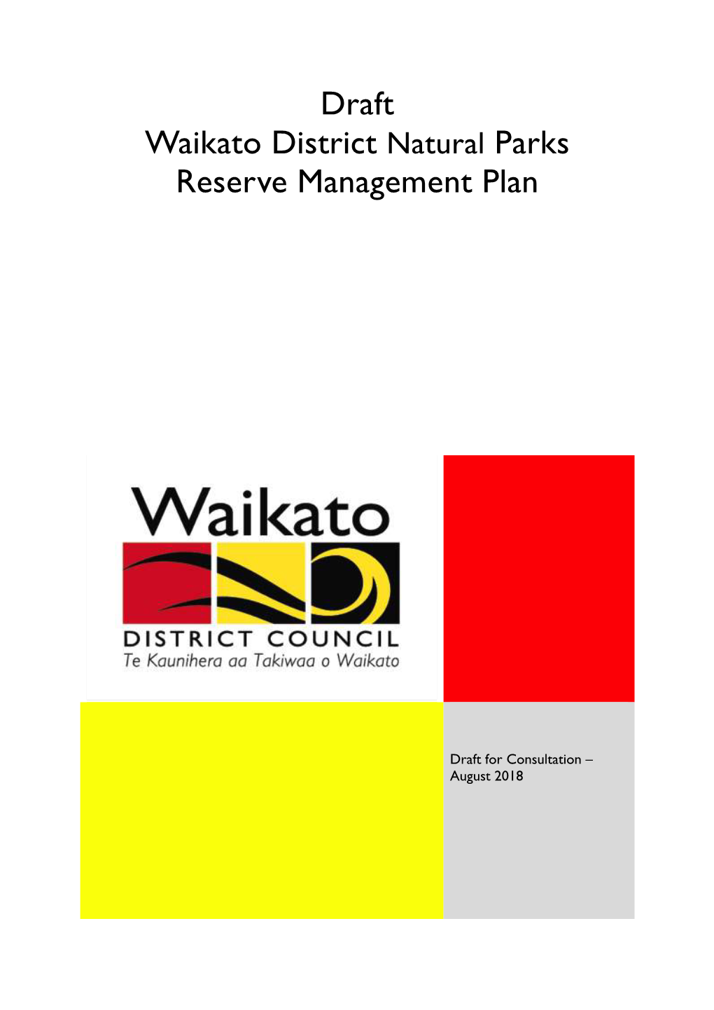 Draft Waikato District Natural Parks Reserve Management Plan