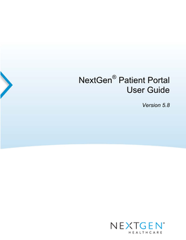 Nextgen Patient Portal User Guide, Version 5.8 Version 5.8