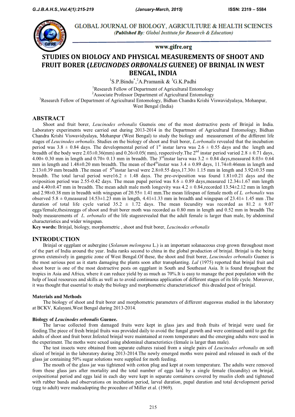 Studies on Biology and Physical Measurements of Shoot and Fruit Borer (Leucinodes Orbonalis Guenee) of Brinjal in West Bengal, I