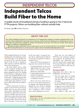 Independent Telcos Build Fiber to the Home a Sizable Chunk of Broadband Stimulus Funding Is Going to Tier 3 Telcos for FTTH Projects