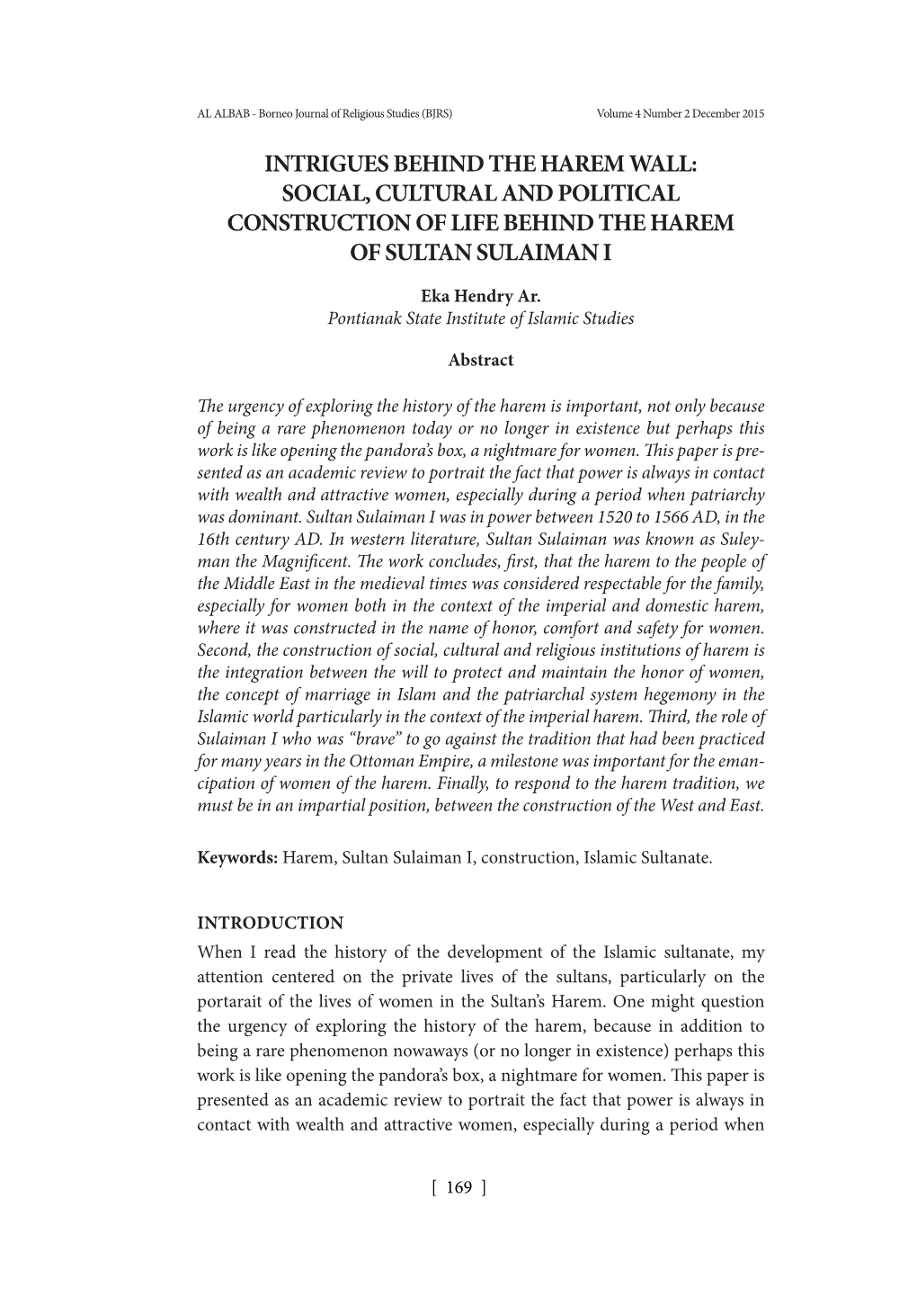 Intrigues Behind the Harem Wall: Social, Cultural and Political Construction of Life Behind the Harem of Sultan Sulaiman I