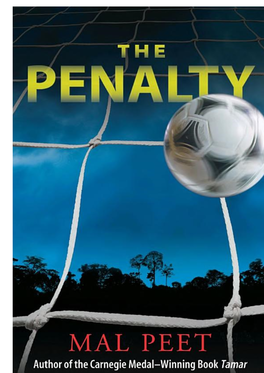 Download the Penalty, Mal Peet, Candlewick Press, 2009