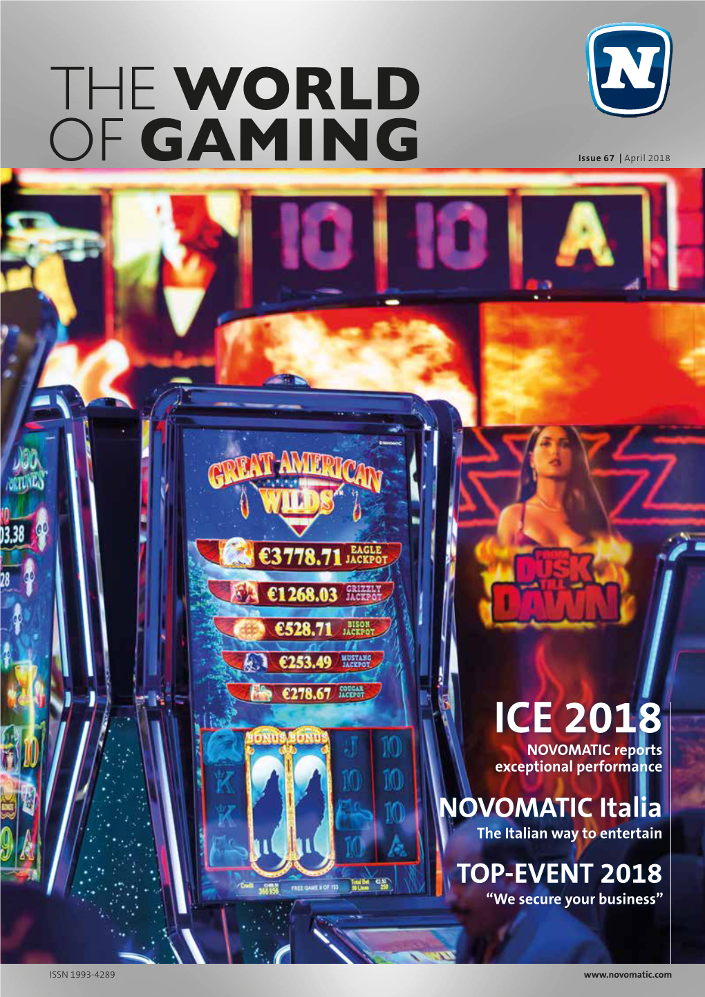 ICE 2018 NOVOMATIC Reports Exceptional Performance NOVOMATIC Italia the Italian Way to Entertain TOP-EVENT 2018 “We Secure Your Business”