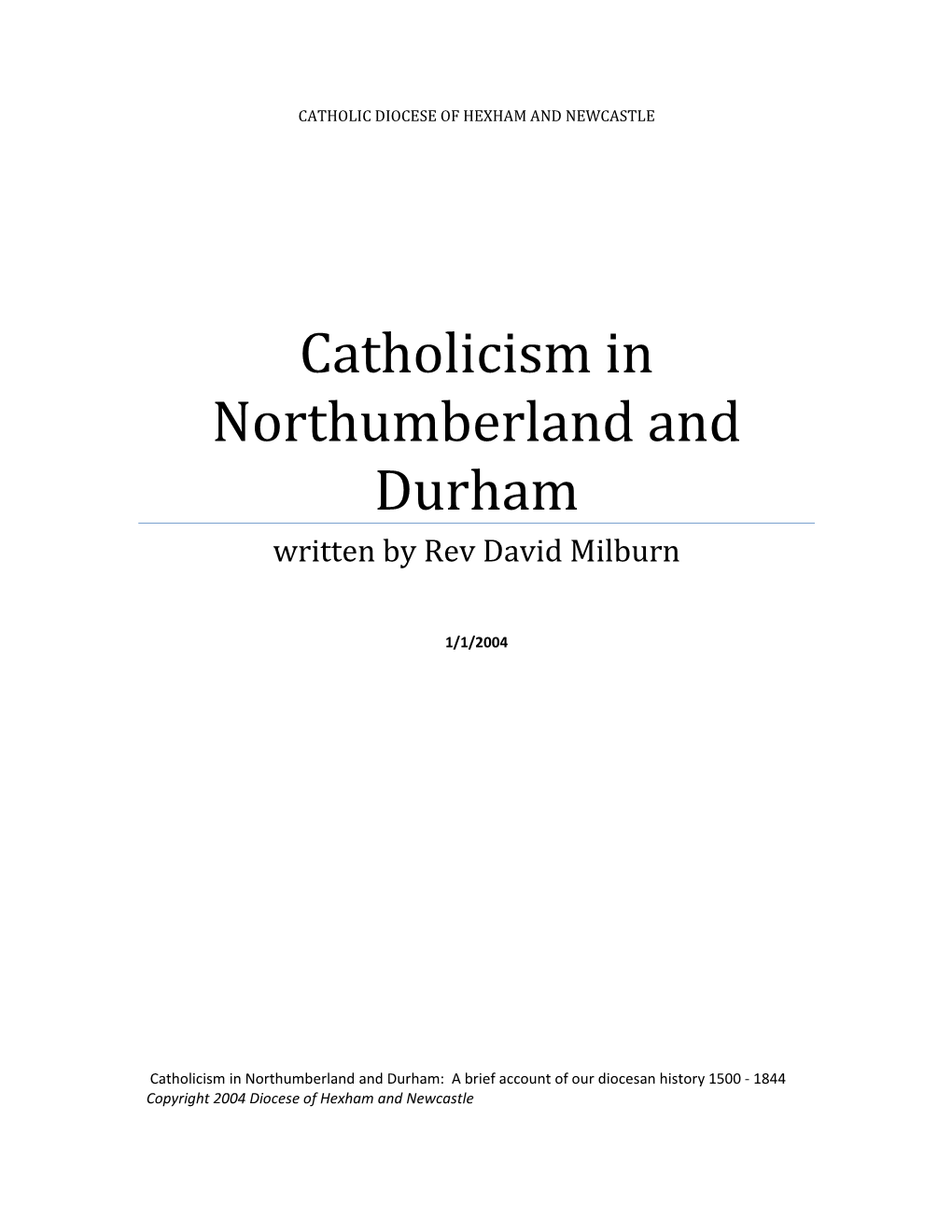 Catholicism in Northumberland and Durham Written by Rev David Milburn