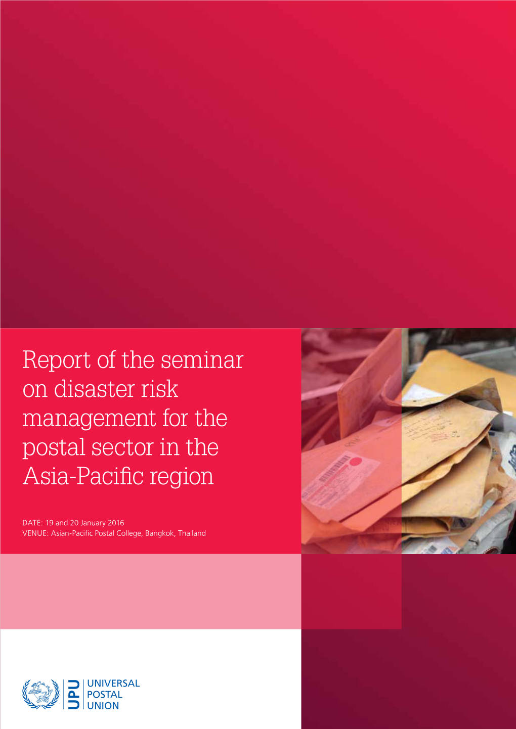 Report of the Seminar on Disaster Risk Management for the Postal Sector in the Asia-Pacific Region