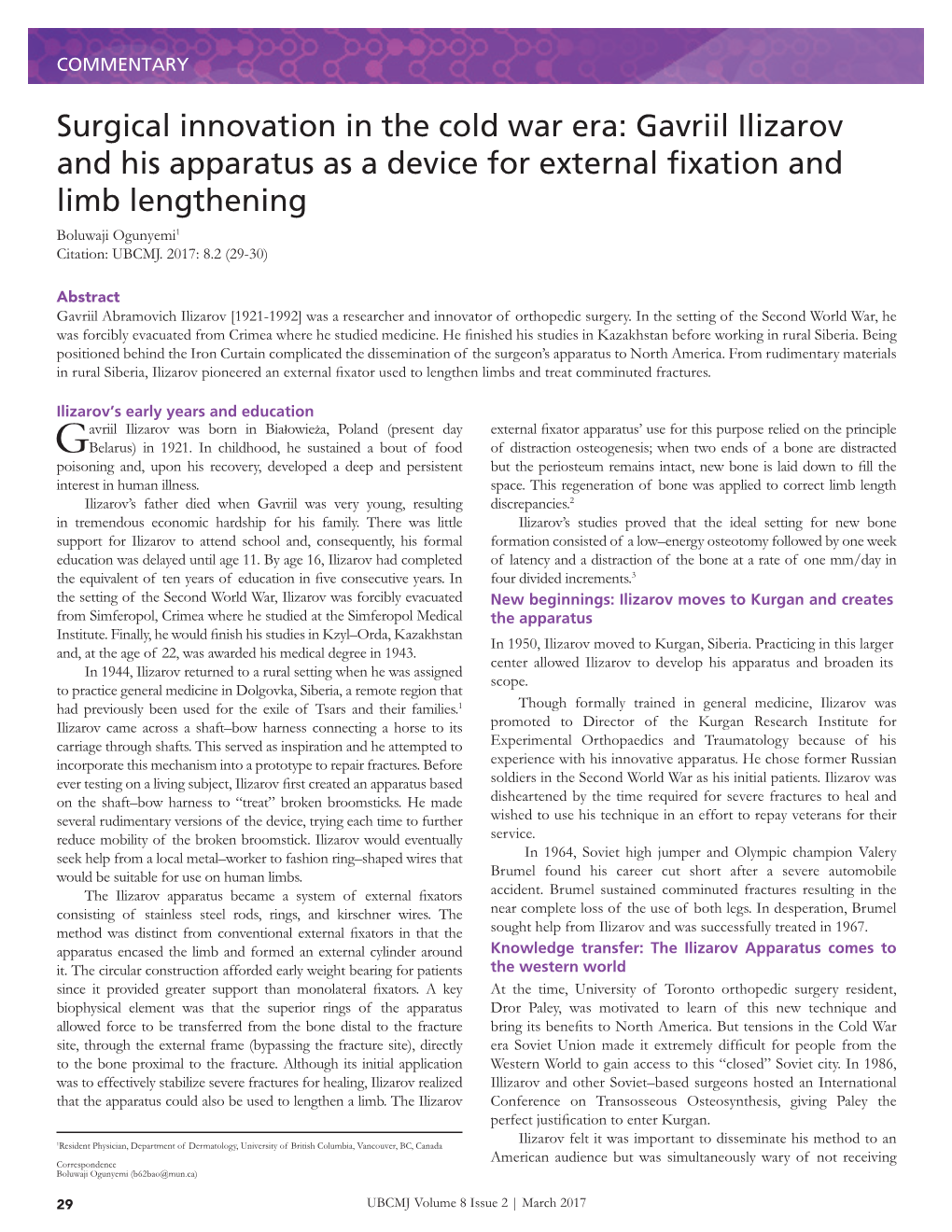 Gavriil Ilizarov and His Apparatus As a Device for External Fixation and Limb Lengthening Boluwaji Ogunyemi1 Citation: UBCMJ