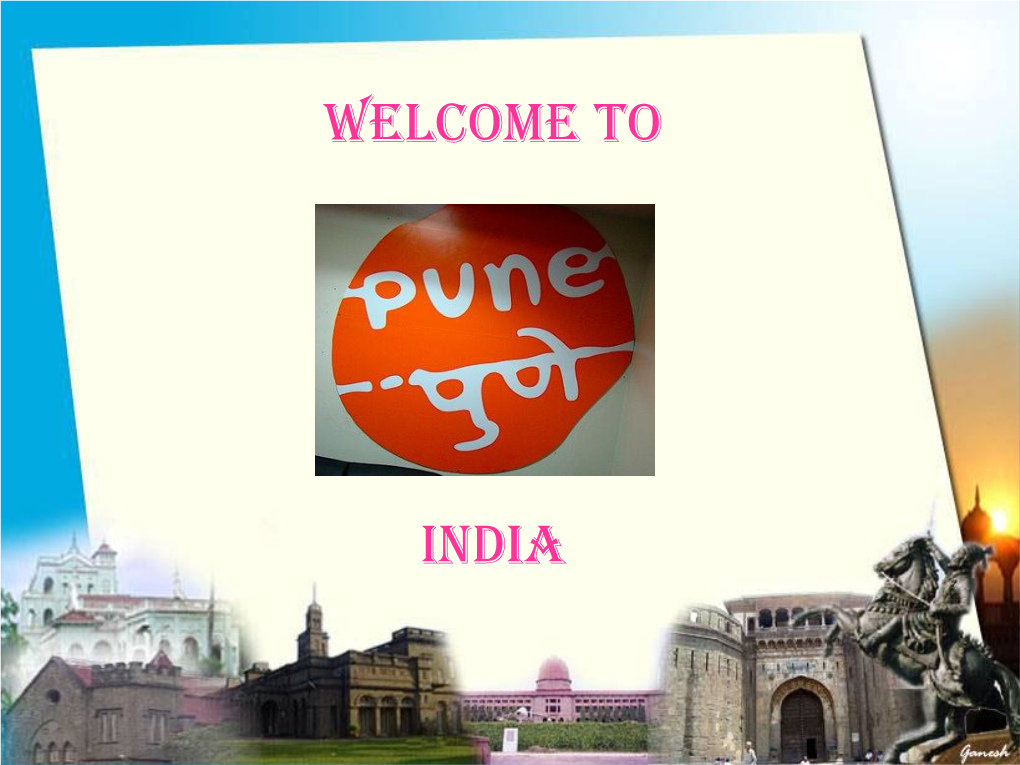 Welcome to Pune the OXFORD of EAST