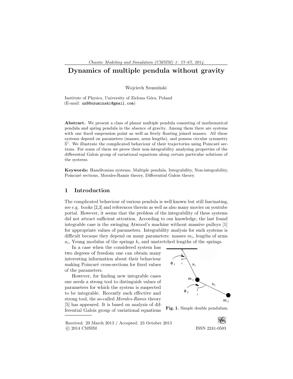 Dynamics of Multiple Pendula Without Gravity