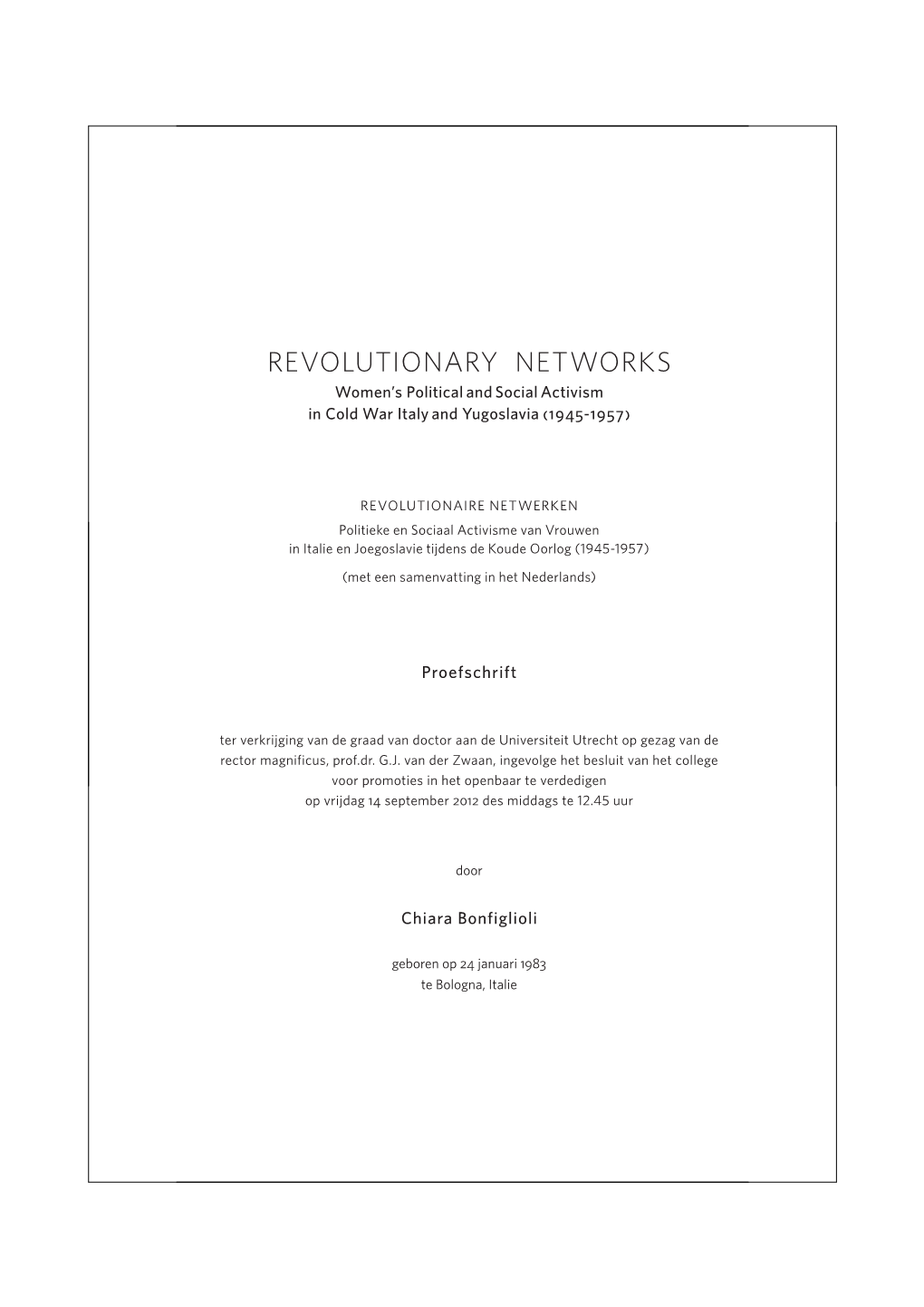 REVOLUTIONARY NETWORKS Women’S Political and Social Activism in Cold War Italy and Yugoslavia (1945-1957)