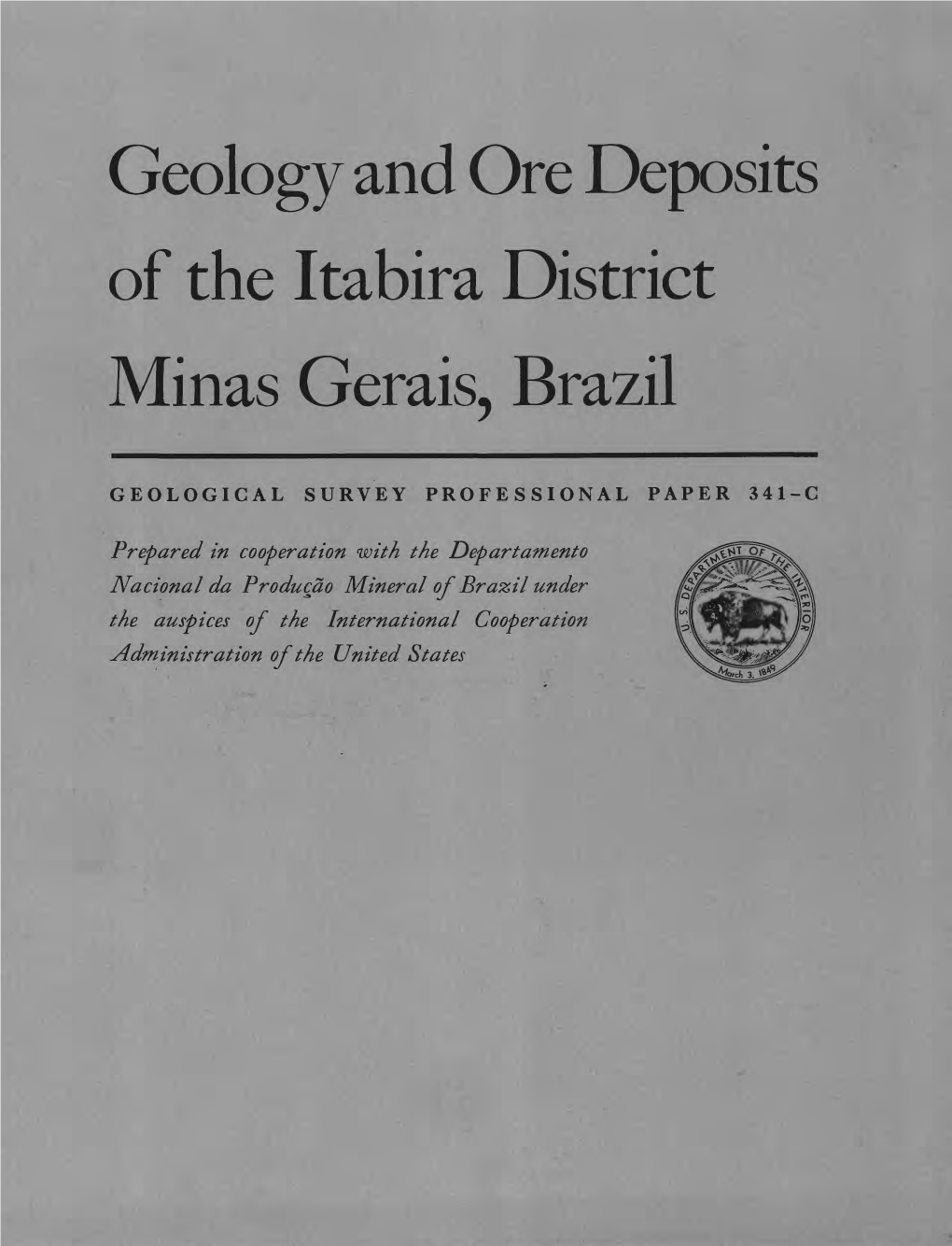 Geology and Ore Deposits of the Itabira District Minas Gerais, Brazil