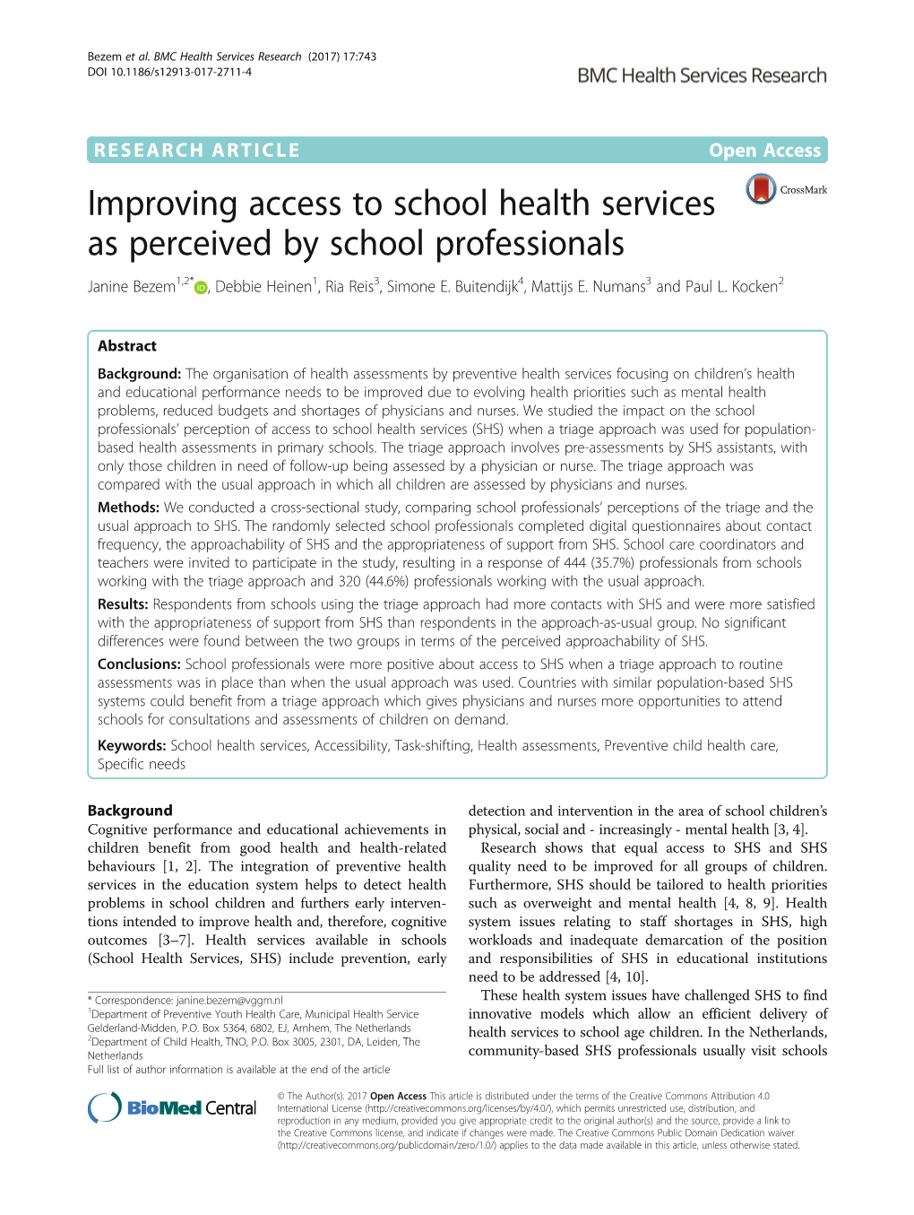 Improving Access to School Health Services As Perceived by School Professionals Janine Bezem1,2* , Debbie Heinen1, Ria Reis3, Simone E