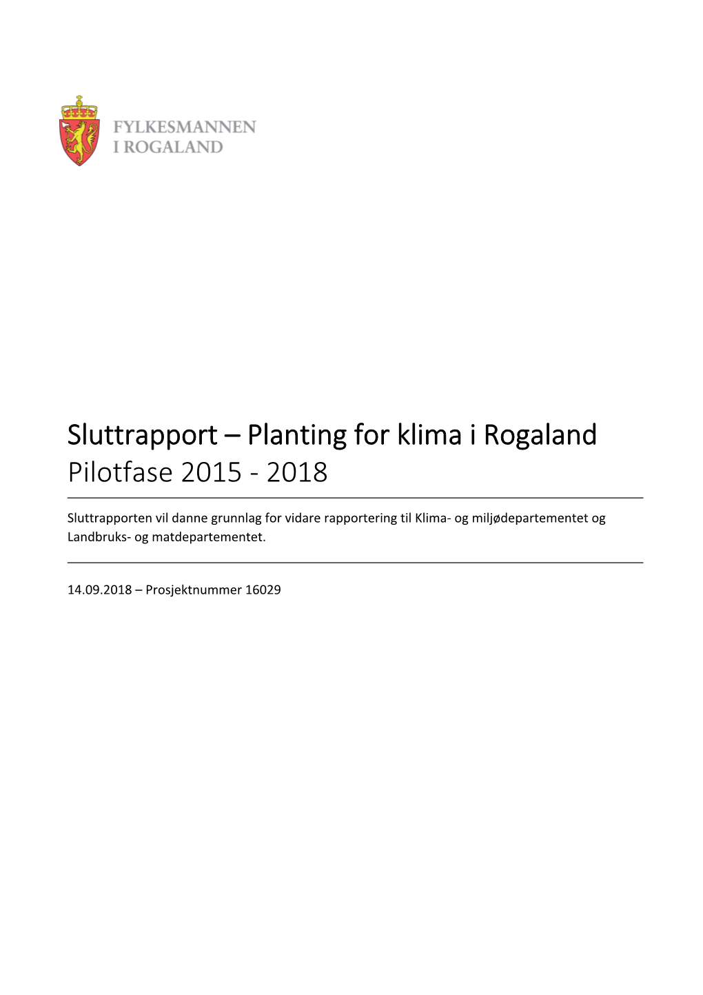 Sluttrapport – Planting for Klima I Rogaland Pilotfase 2015 - 2018