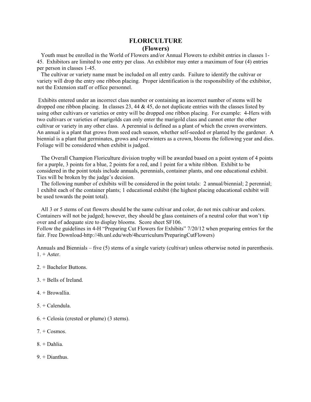 FLORICULTURE (Flowers) Youth Must Be Enrolled in the World of Flowers And/Or Annual Flowers to Exhibit Entries in Classes 1- 45