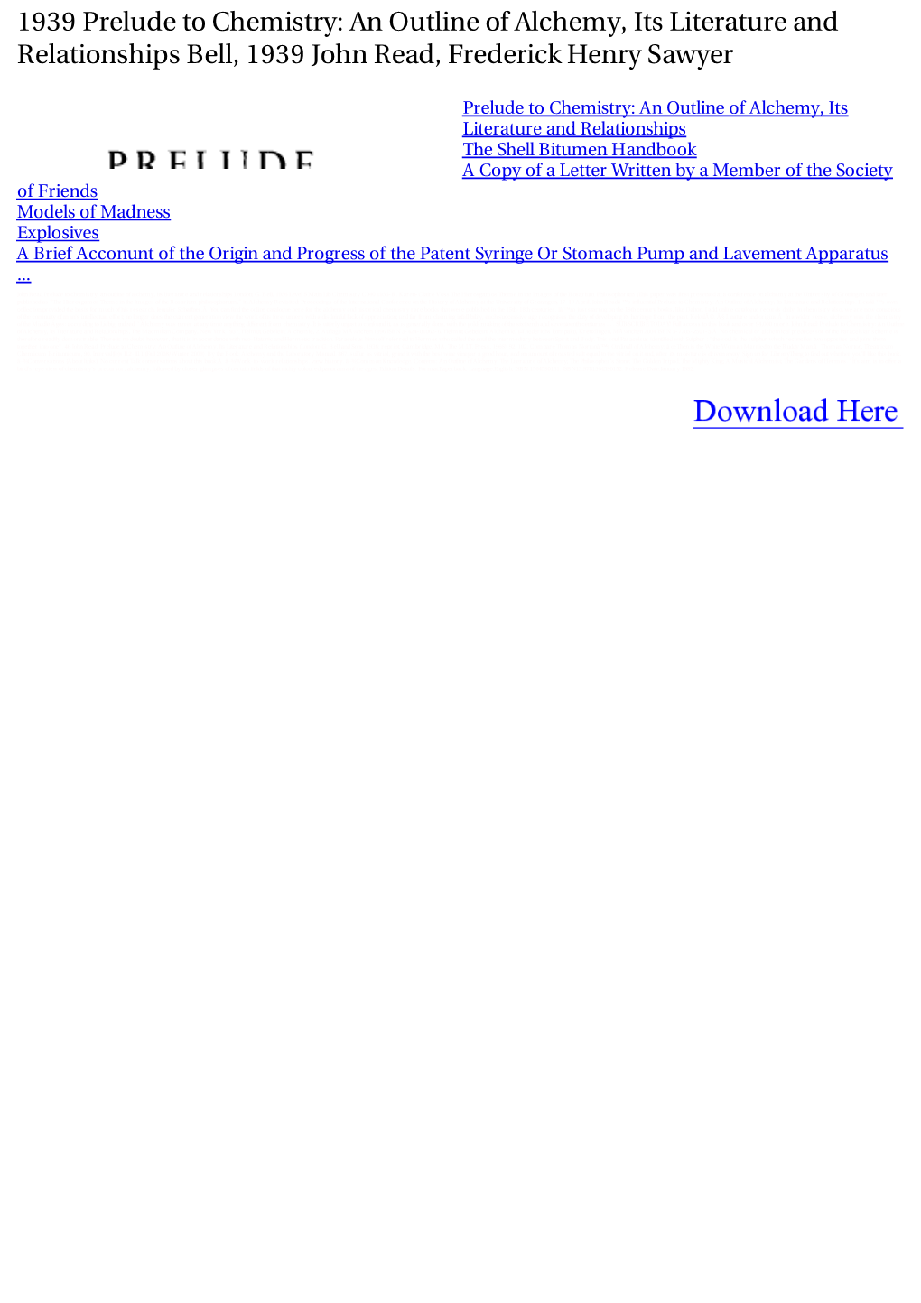 1939 Prelude to Chemistry: an Outline of Alchemy, Its Literature and Relationships Bell, 1939 John Read, Frederick Henry Sawyer