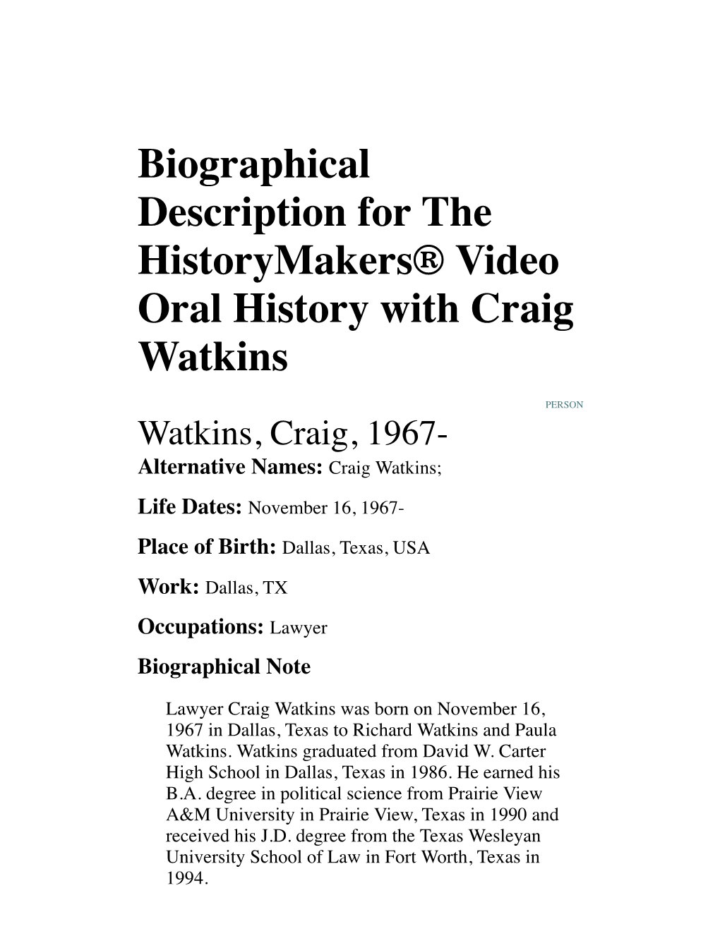 Biographical Description for the Historymakers® Video Oral History with Craig Watkins