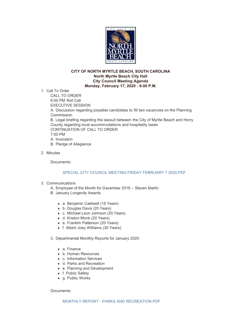 CITY of NORTH MYRTLE BEACH, SOUTH CAROLINA North Myrtle Beach City Hall City Council Meeting Agenda Monday, February 17, 2020 - 6:00 P.M