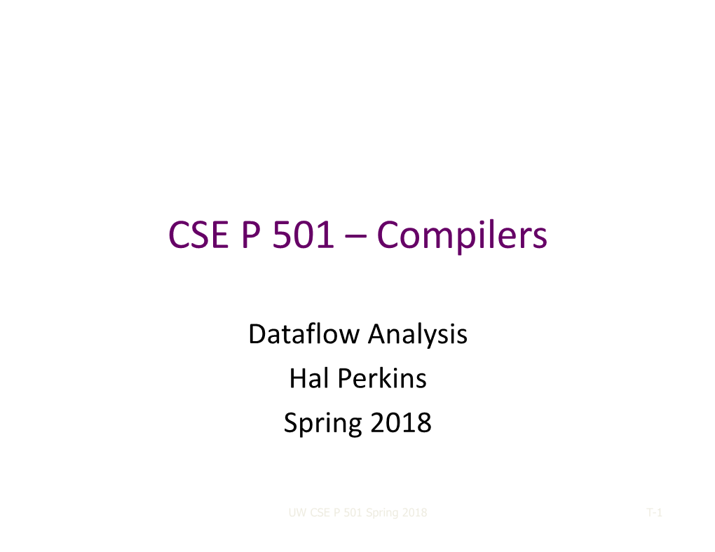 Dataflow Analysis Hal Perkins Spring 2018