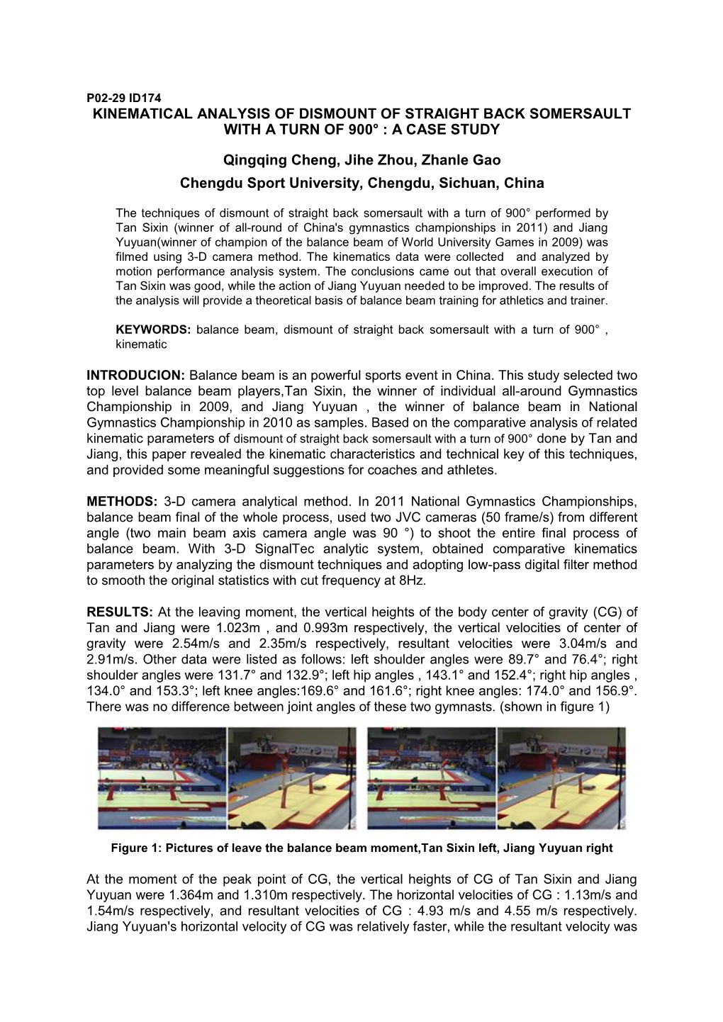 Kinematical Analysis of Dismount of Straight Back Somersault with a Turn of 900° : a Case Study