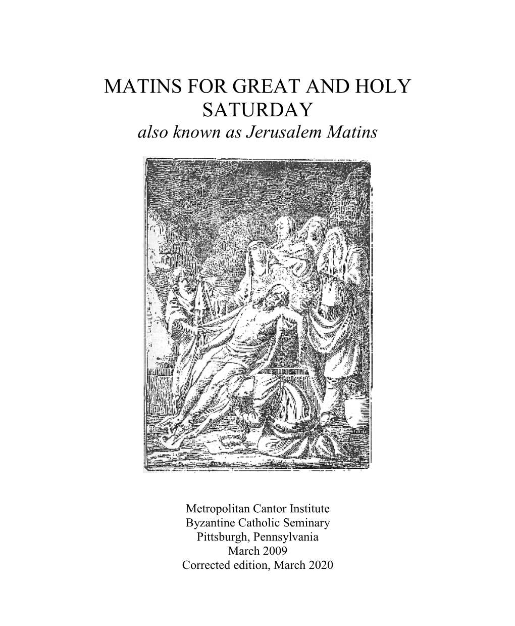 MATINS for GREAT and HOLY SATURDAY Also Known As Jerusalem Matins