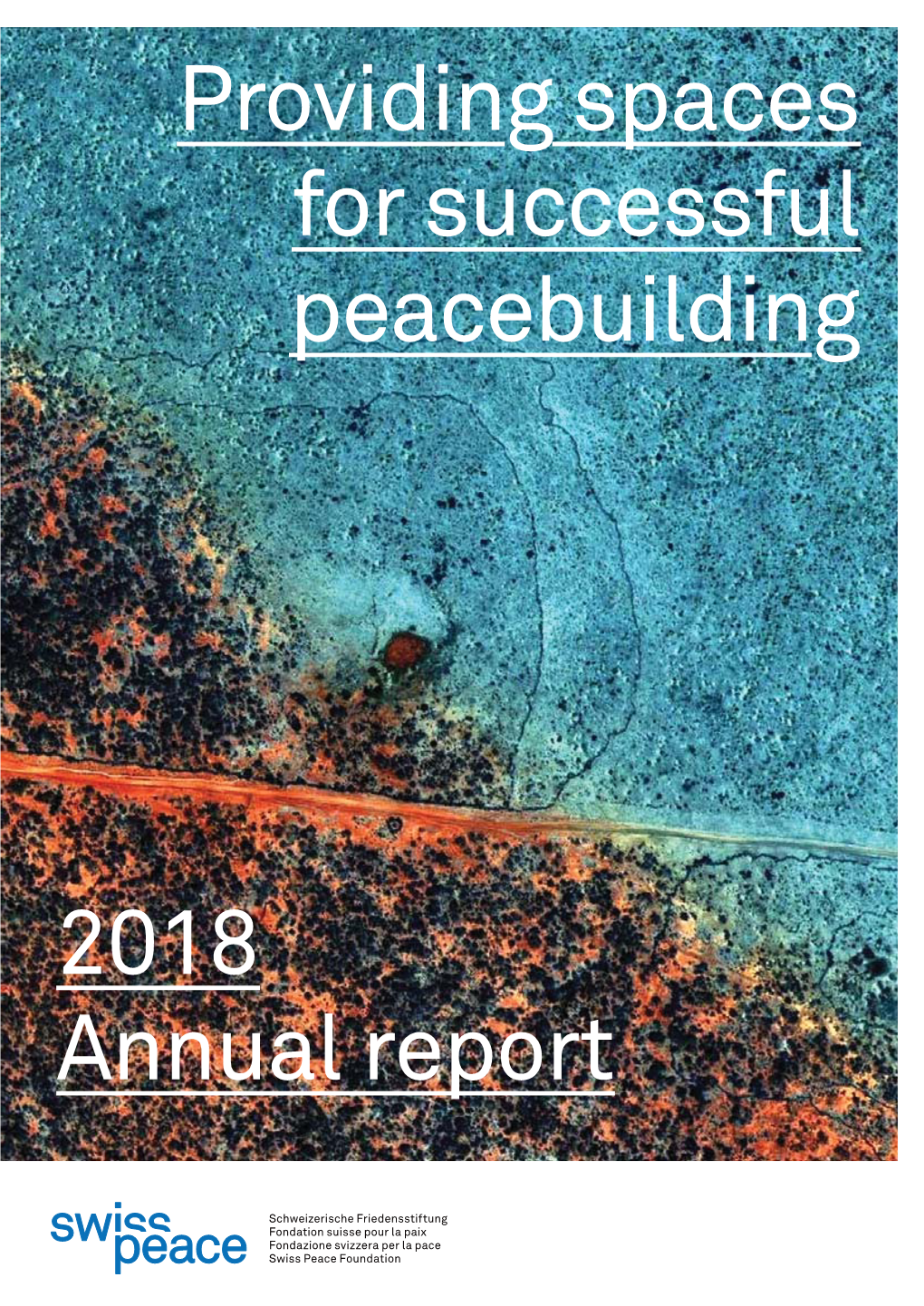 2018 Annual Report Providing Spaces for Successful Peacebuilding