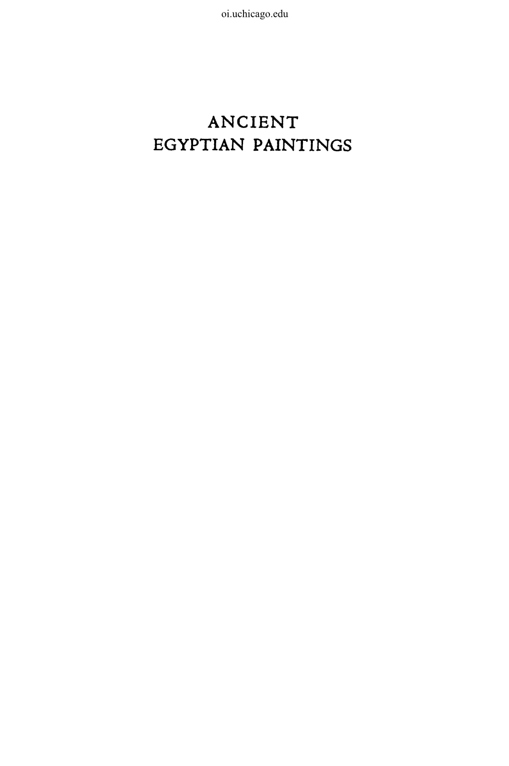 ANCIENT EGYPTIAN PAINTINGS Oi.Uchicago.Edu Oi.Uchicago.Edu