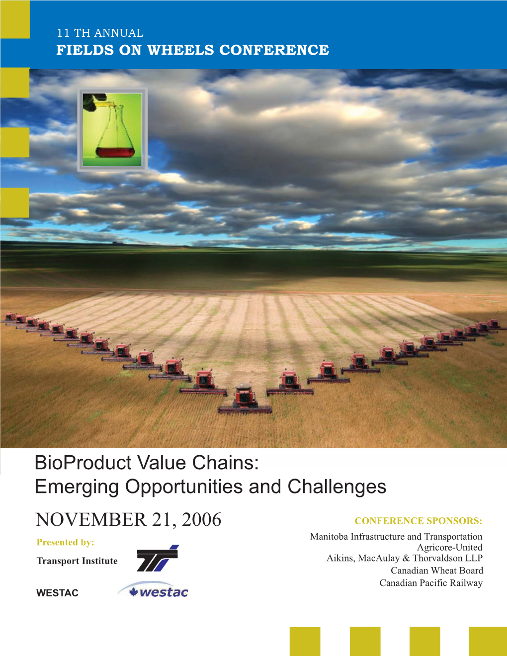 NOVEMBER 21, 2006 Bioproduct Value Chains: Emerging