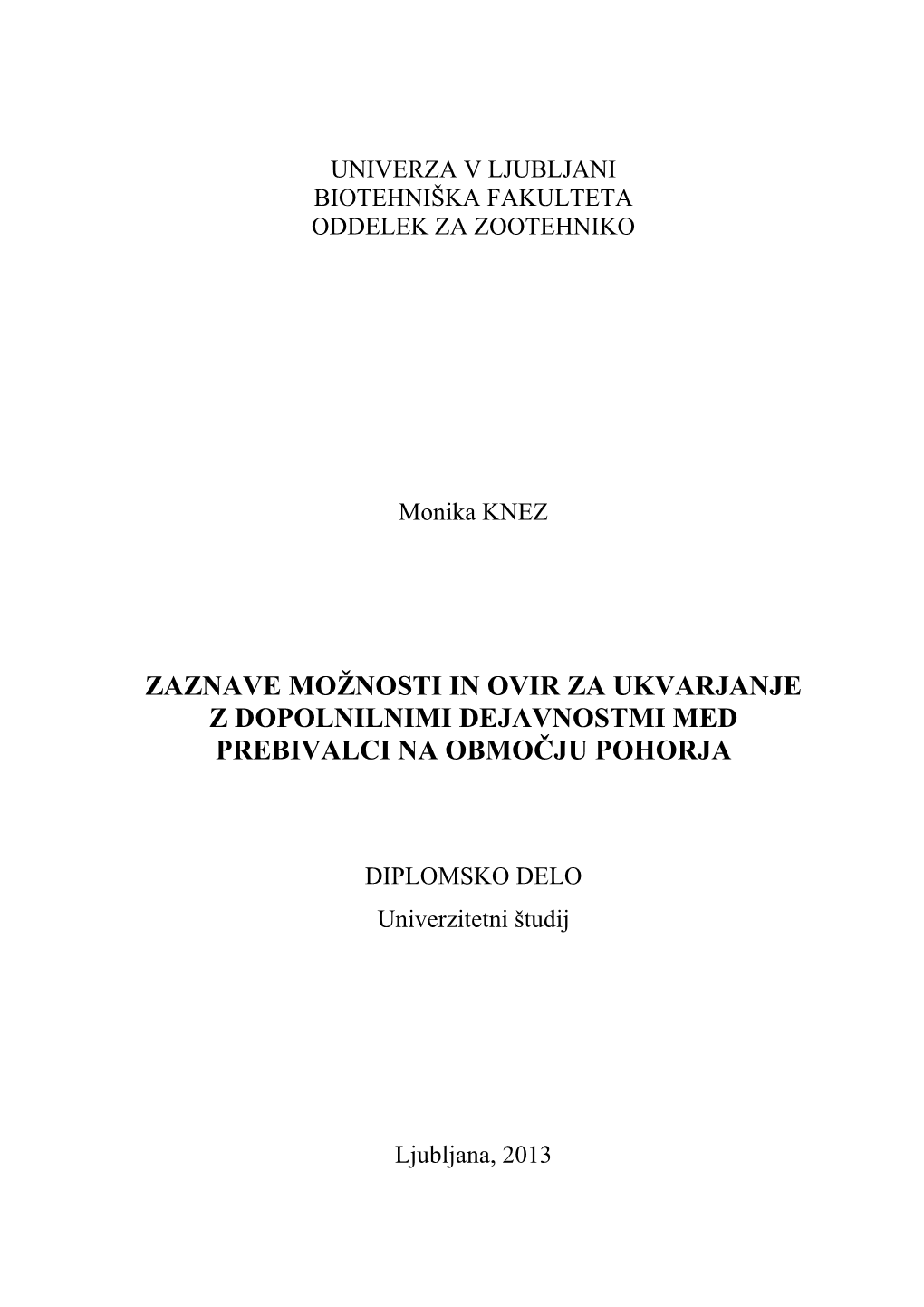 Zaznave Možnosti in Ovir Za Ukvarjanje Z Dopolnilnimi Dejavnostmi Med Prebivalci Na Območju Pohorja